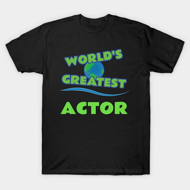 World's Greatest Actor T-Shirt by emojiawesome